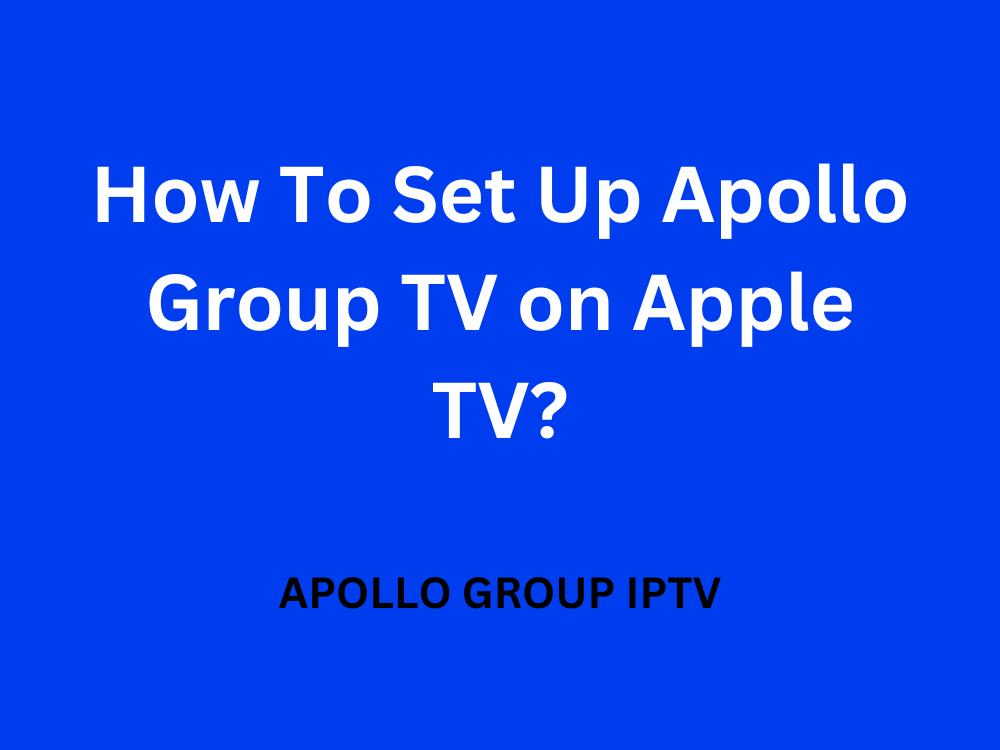 Apollo group iptv on apple tv